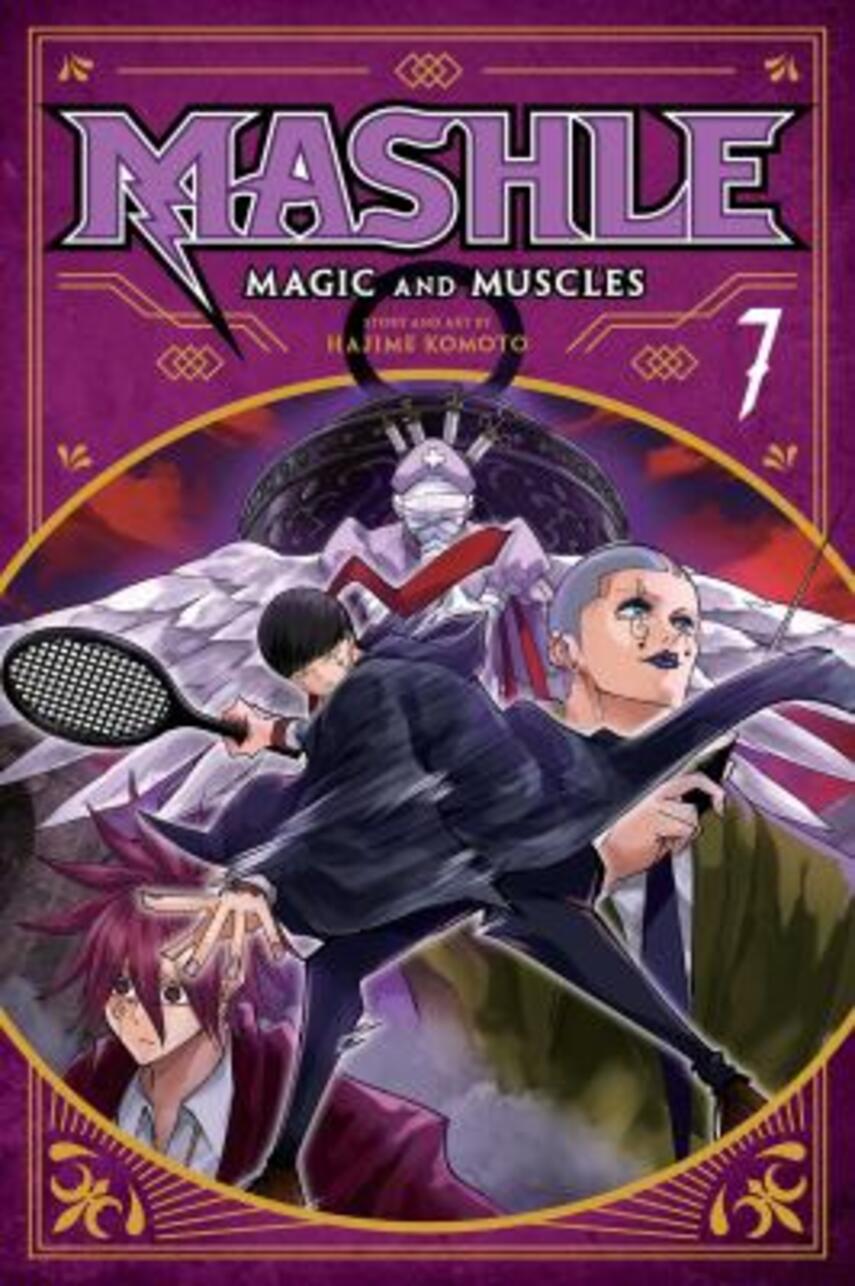 Hajime Komoto: Mashle - magic and muscles. Vol. 7, Mash Burnedead and the rampaging serve