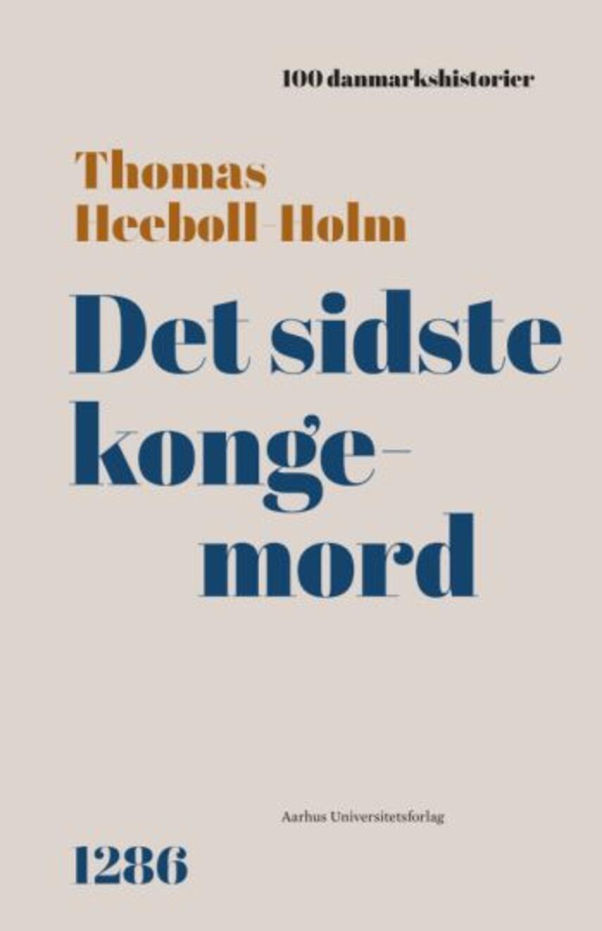 Thomas Kristian Heebøll-Holm: Det sidste kongemord