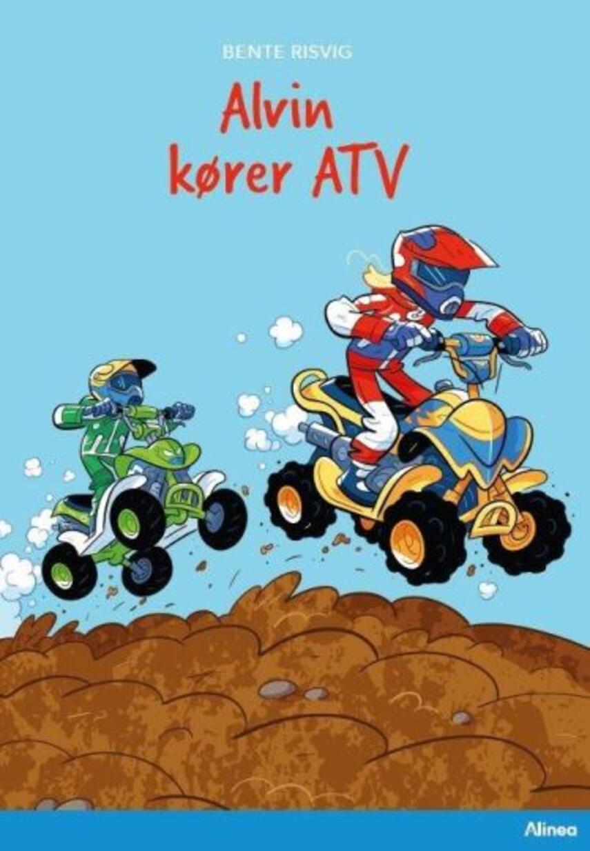 Bente Risvig: Alvin kører ATV