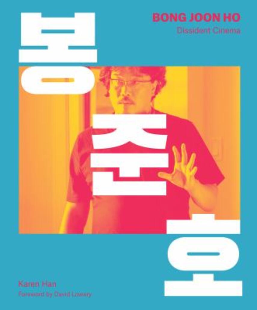 Karen Han: Bong Joon Ho : dissident cinema