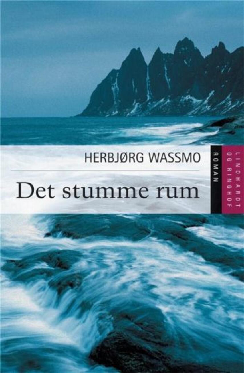 Herbjørg Wassmo: Det stumme rum (Ved Annelise Ebbe)