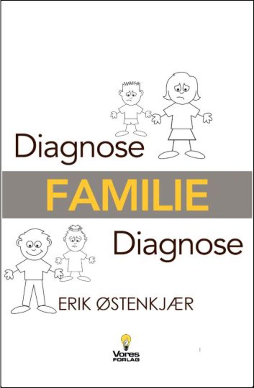 Erik Østenkjær: Diagnose familie diagnose