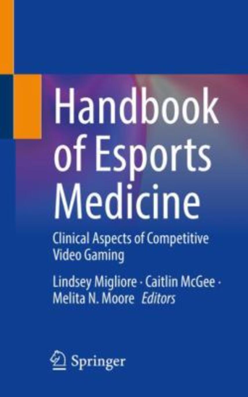 : Handbook of esports medicine : clinical aspects of competitive video gaming