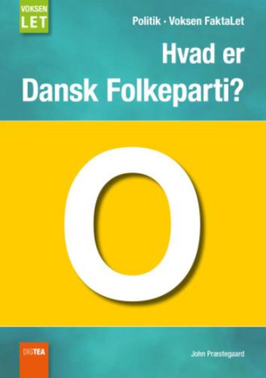 John Nielsen Præstegaard: Hvad er Dansk Folkeparti?