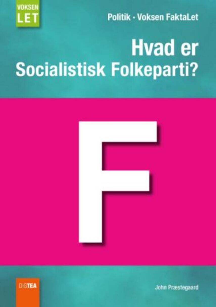 John Nielsen Præstegaard: Hvad er Socialistisk Folkeparti?