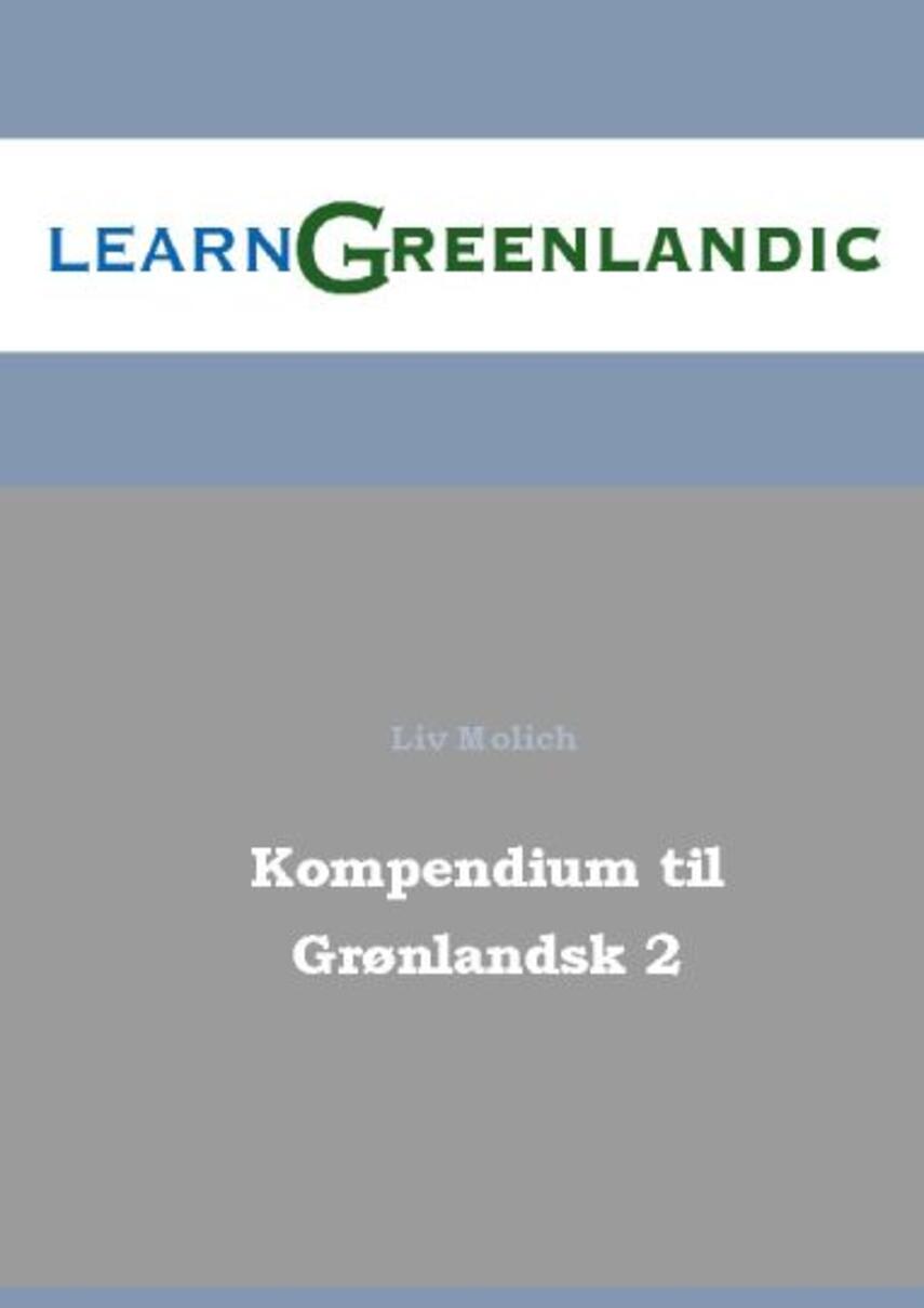 Liv Molich: Kompendium til Grønlandsk 2
