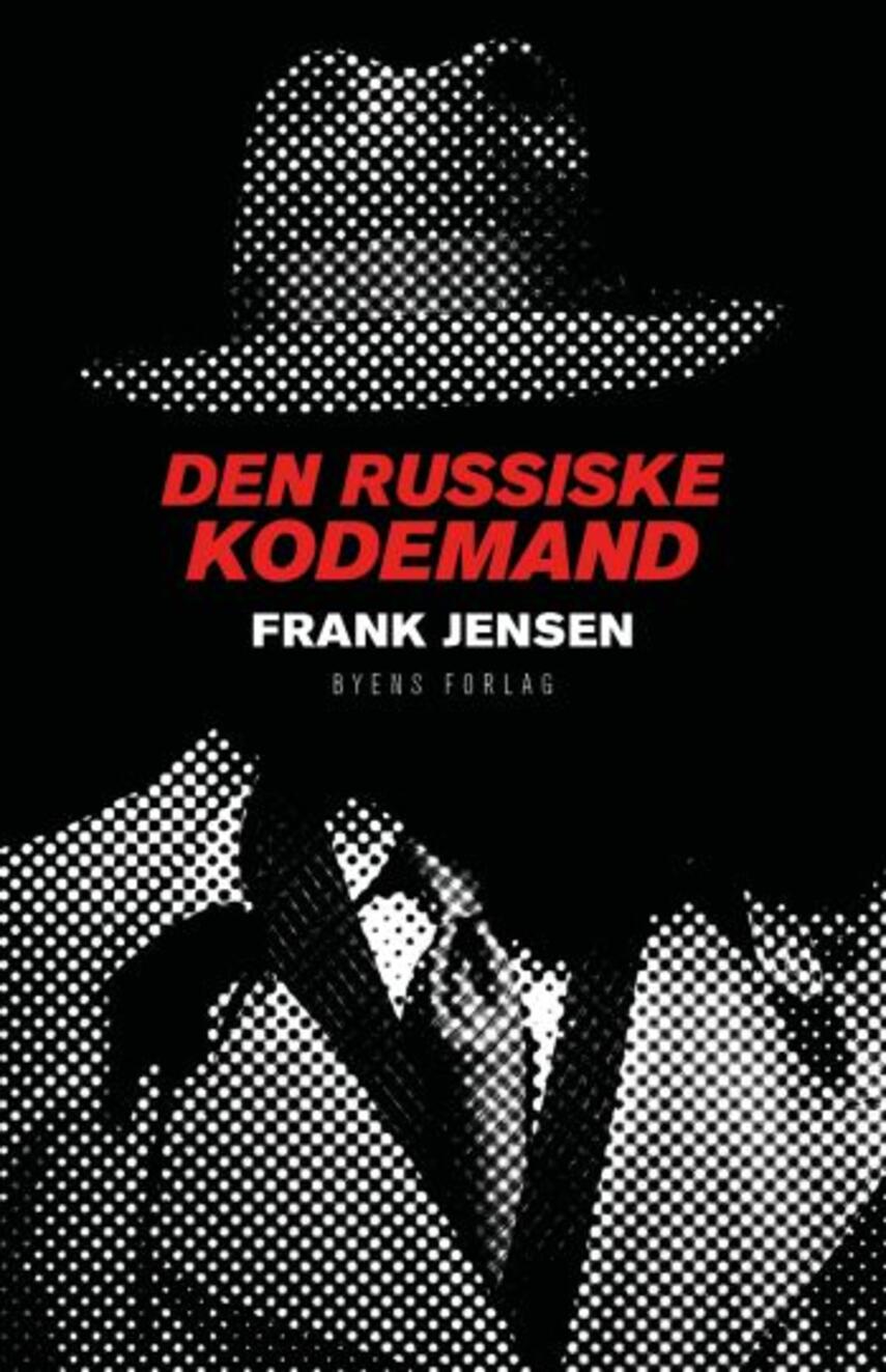 Frank Jensen (f. 1949): Den russiske kodemand : spionroman