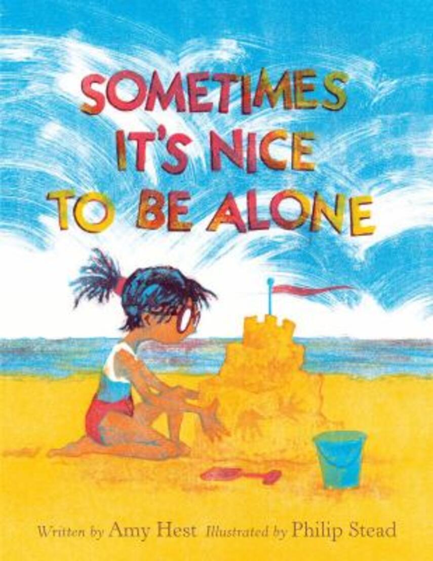 Amy Hest, Philip C. Stead: Sometimes it's nice to be alone