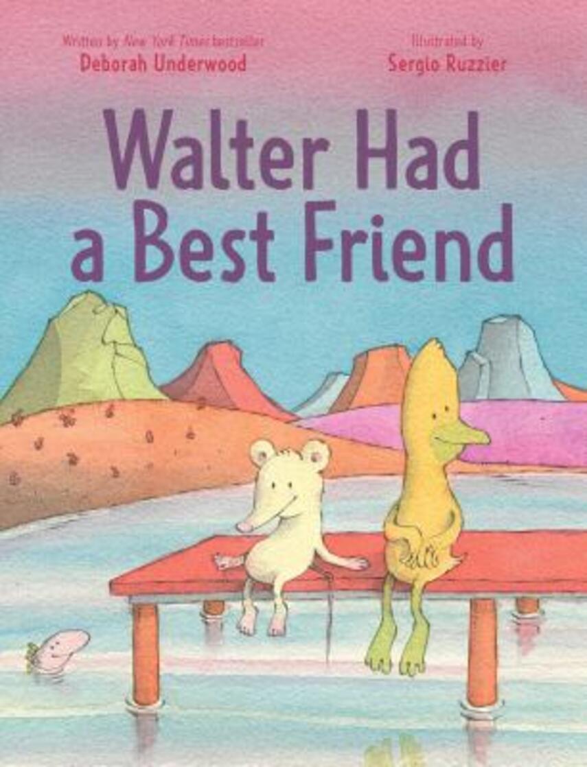 Deborah Underwood, Sergio Ruzzier: Walter had a best friend