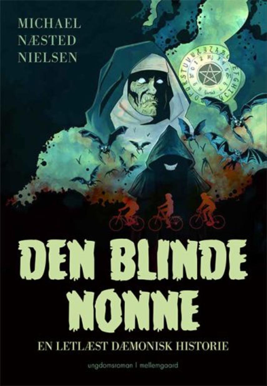 Michael Næsted Nielsen: Den blinde nonne : en letlæst dæmonisk historie