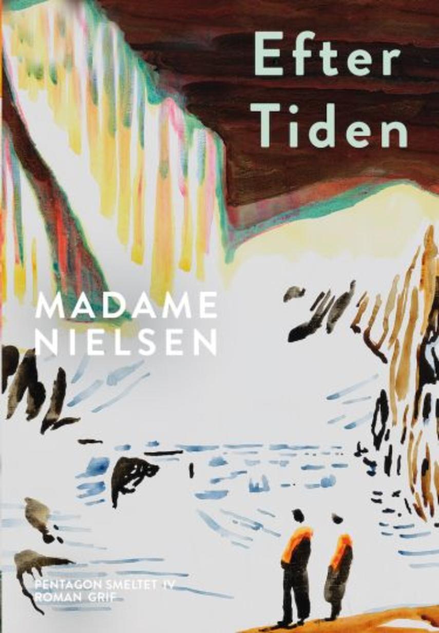 Madame Nielsen (f. 1963): Efter tiden : roman
