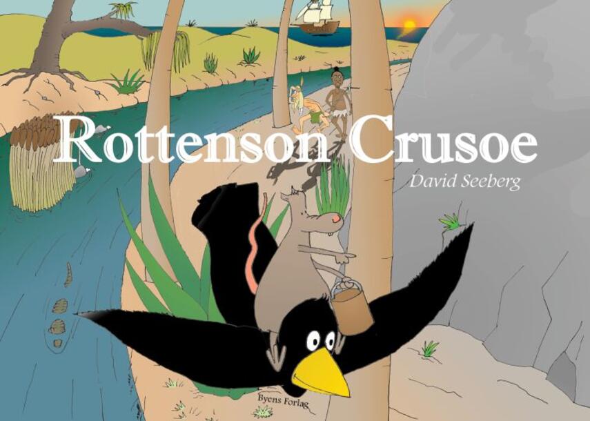David Seeberg (f. 1978): Rottenson Crusoe