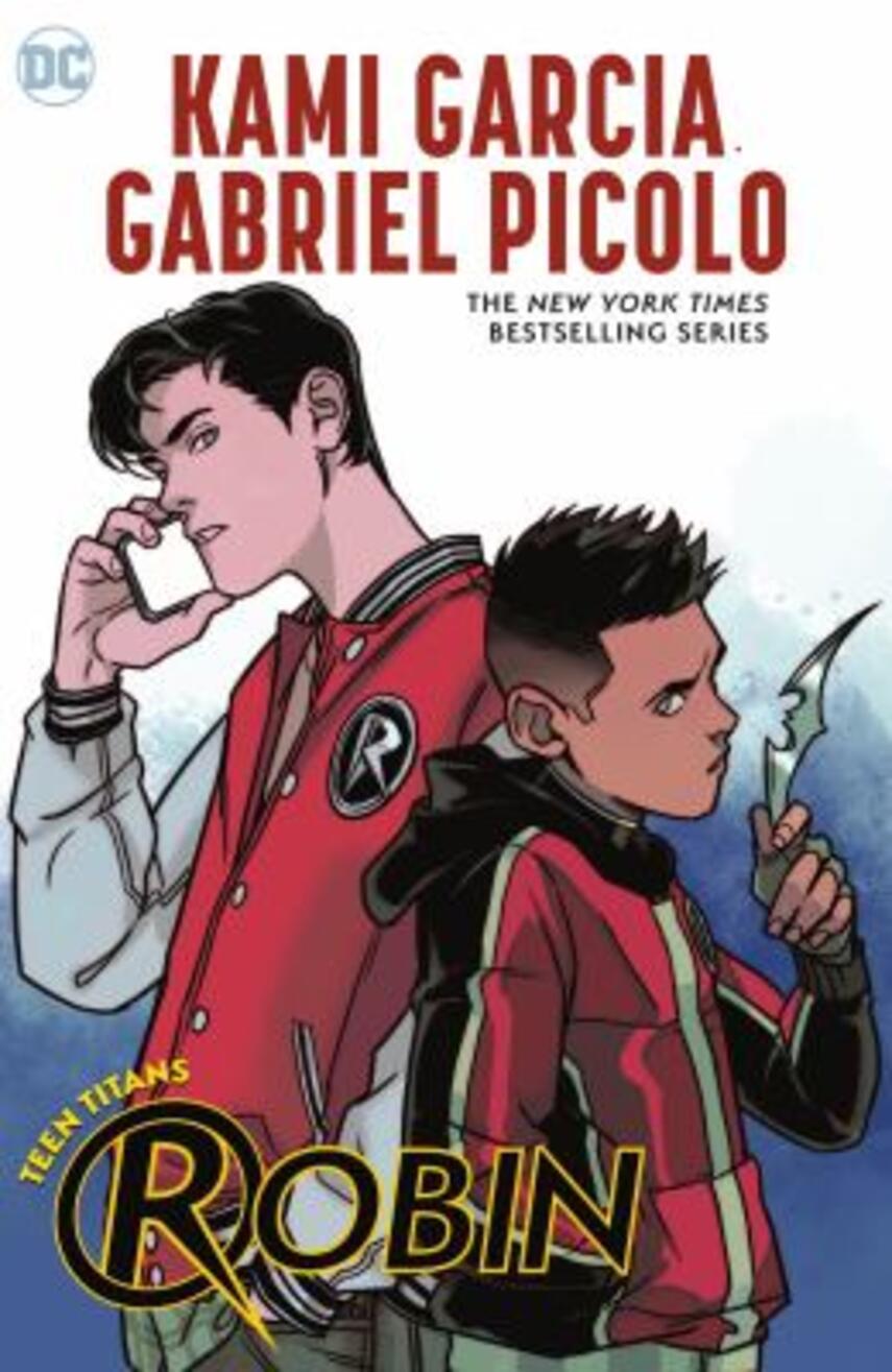 Kami Garcia, Gabriel Picolo: Teen Titans - Robin