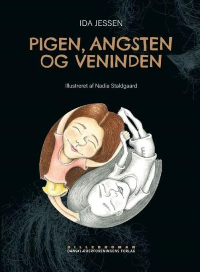 Ida Jessen (f. 1964), Nadia Staldgaard: Pigen, Angsten og veninden