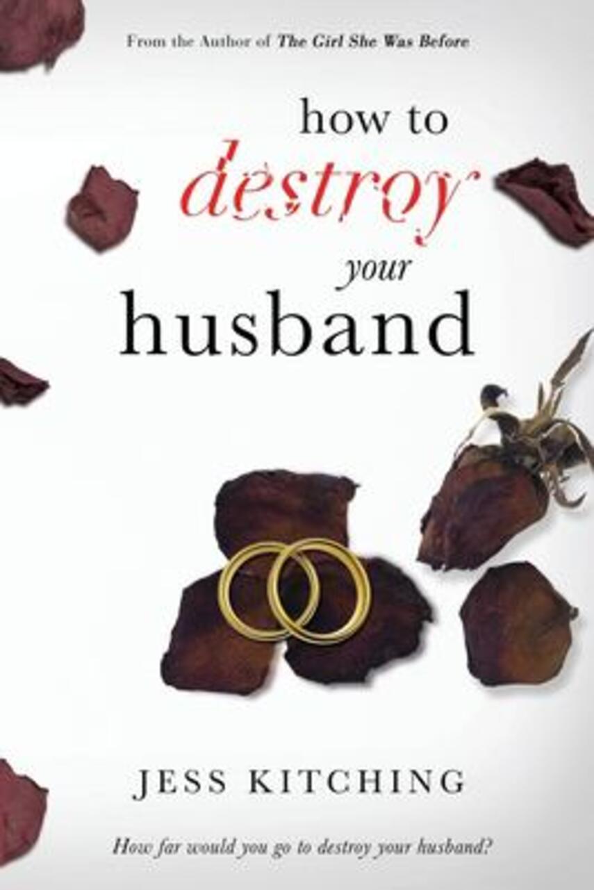Jess Kitching: How to destroy your husband