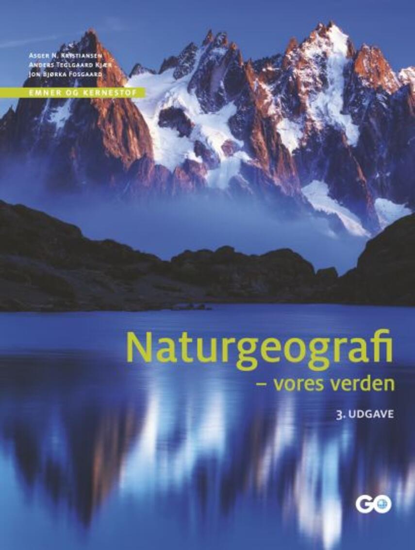 Asger N. Kristiansen, Anders Teglgaard Kjær, Jon Bjørka Fosgaard: Naturgeografi - vores verden