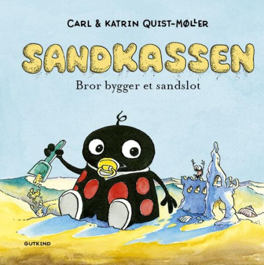 Carl Quist-Møller, Katrin Quist-Møller (f. 1971): Sandkassen - Bror bygger et sandslot