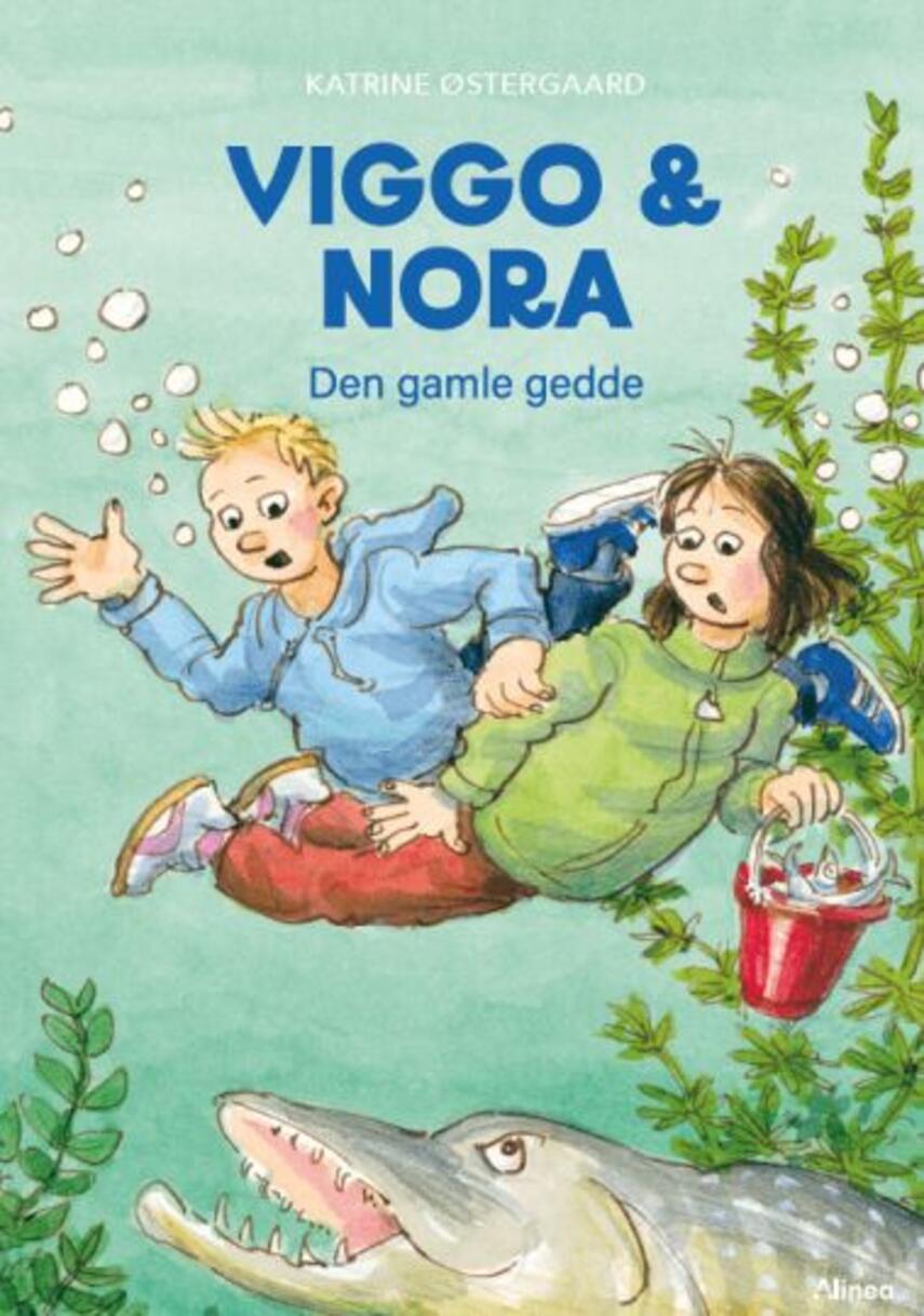 Katrine Østergaard (f. 1985-10-27): Viggo & Nora - den gamle gedde