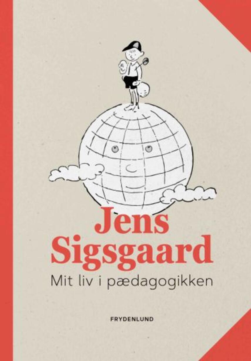 Jens Sigsgaard: Mit liv i pædagogikken