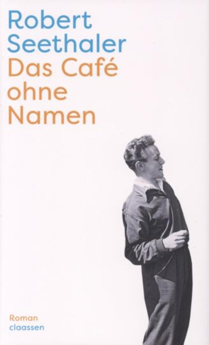 Robert Seethaler (f. 1966): Das Café ohne Namen : Roman