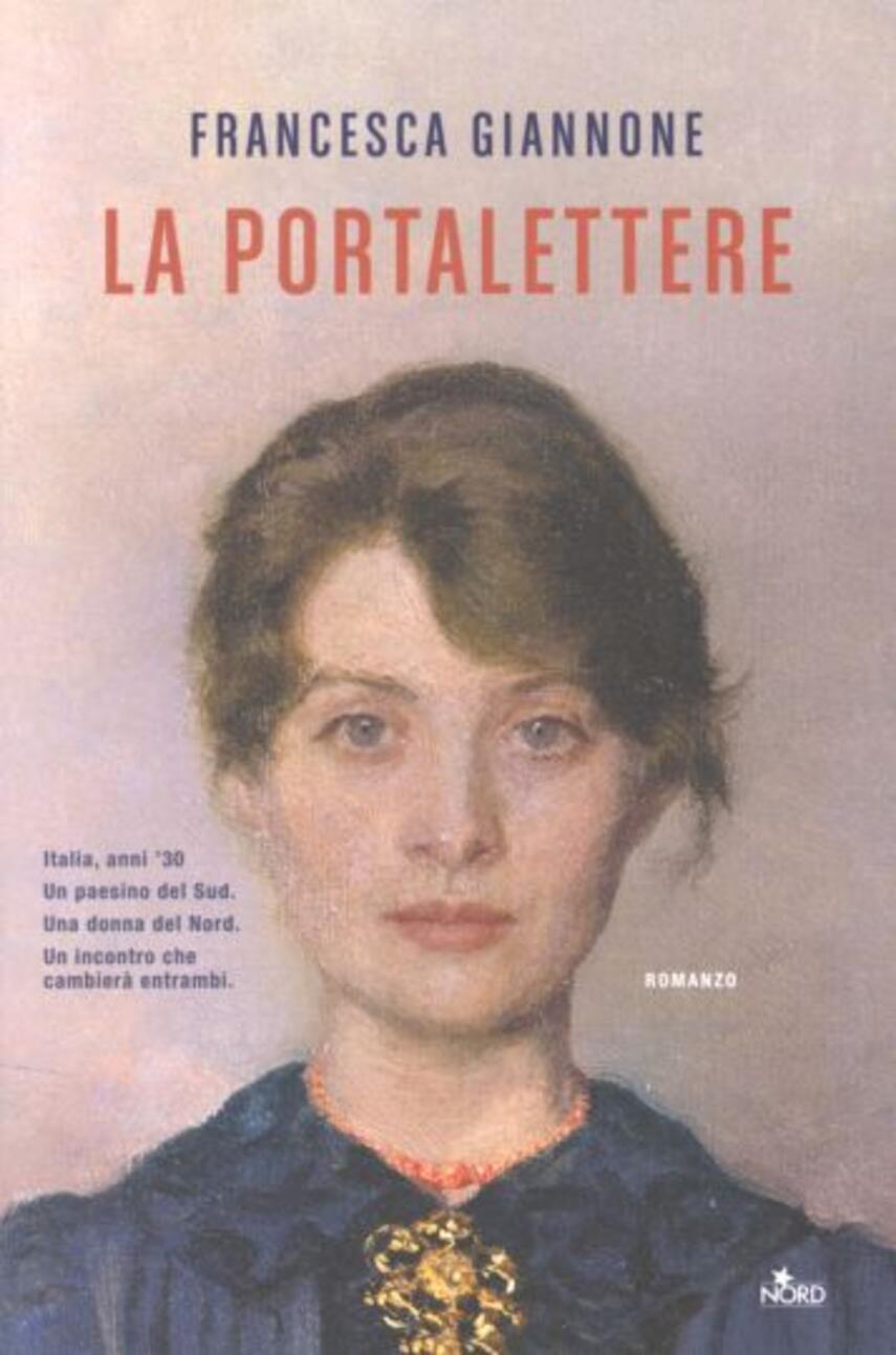 Francesca Giannone: La portalettere : romanzo