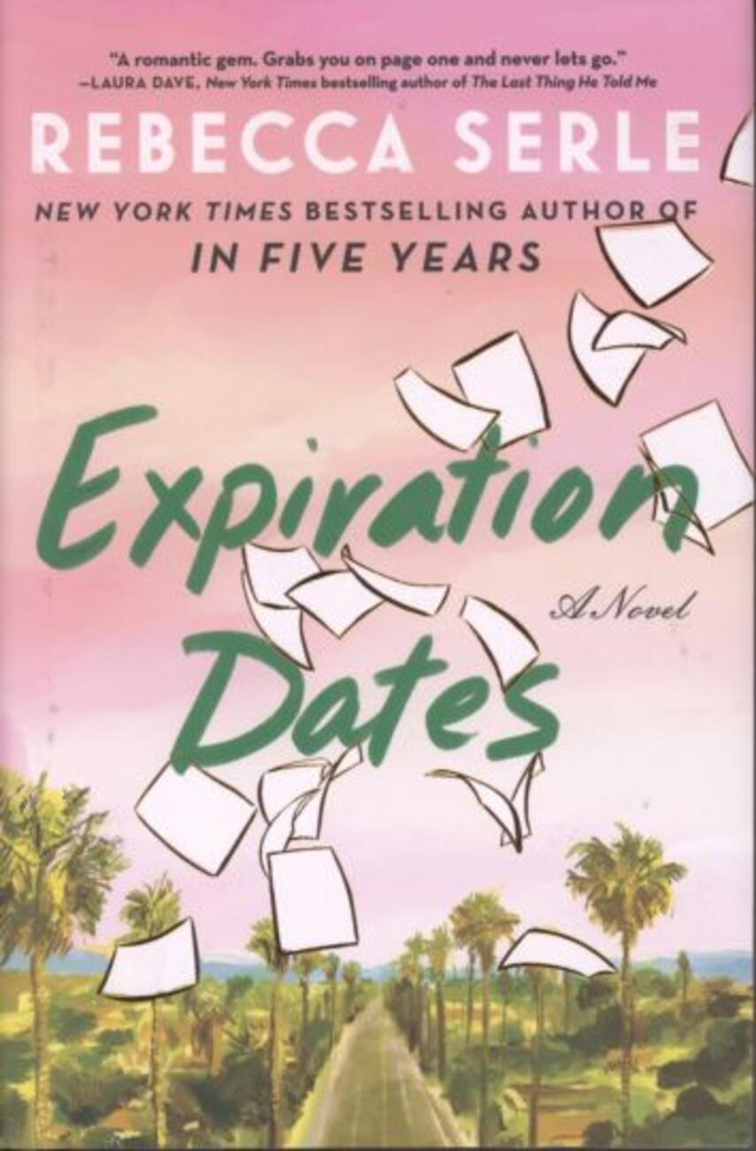 Rebecca Serle: Expiration dates : a novel