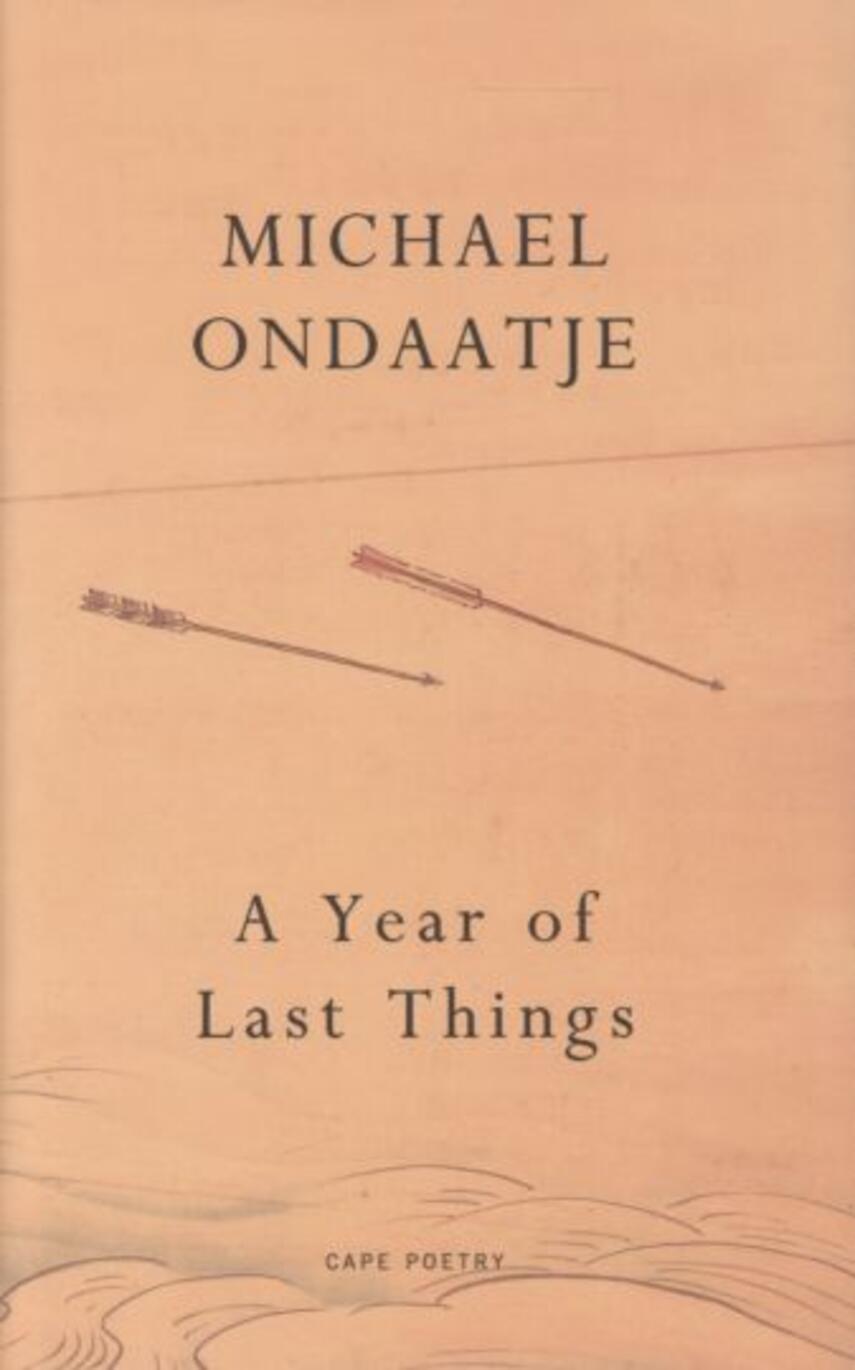Michael Ondaatje: A year of last things