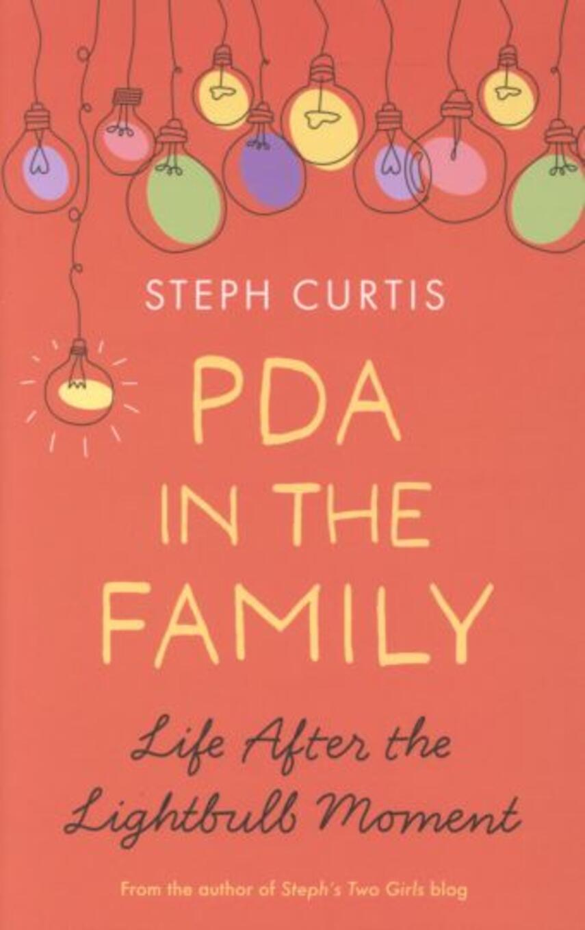 Steph Curtis: PDA in the family : life after the lightbulb moment