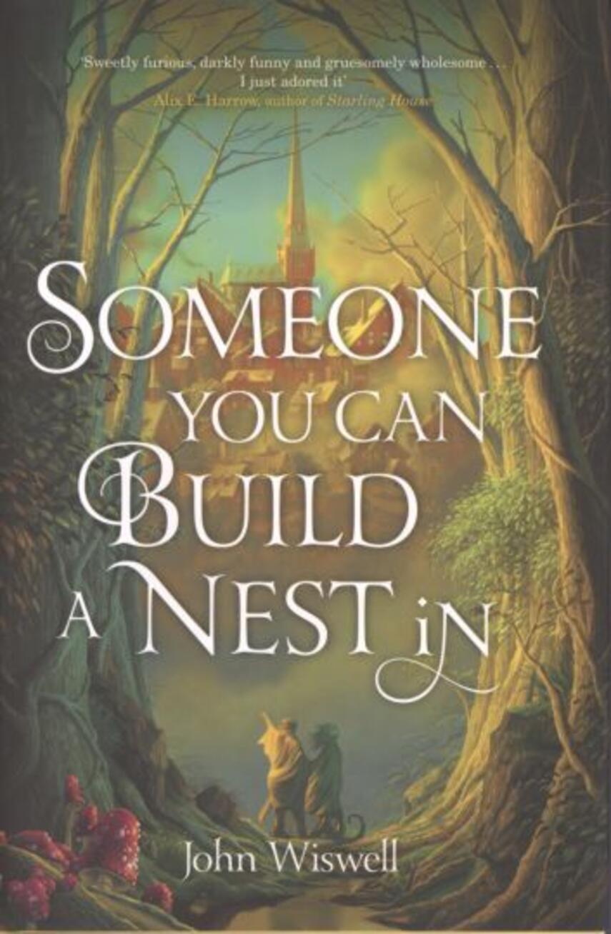 John Wiswell: Someone you can build a nest in