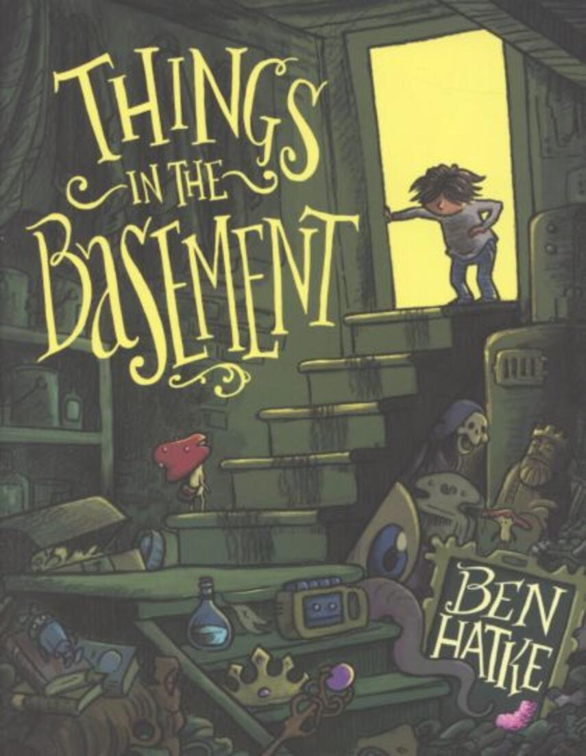 Ben Hatke: Things in the basement