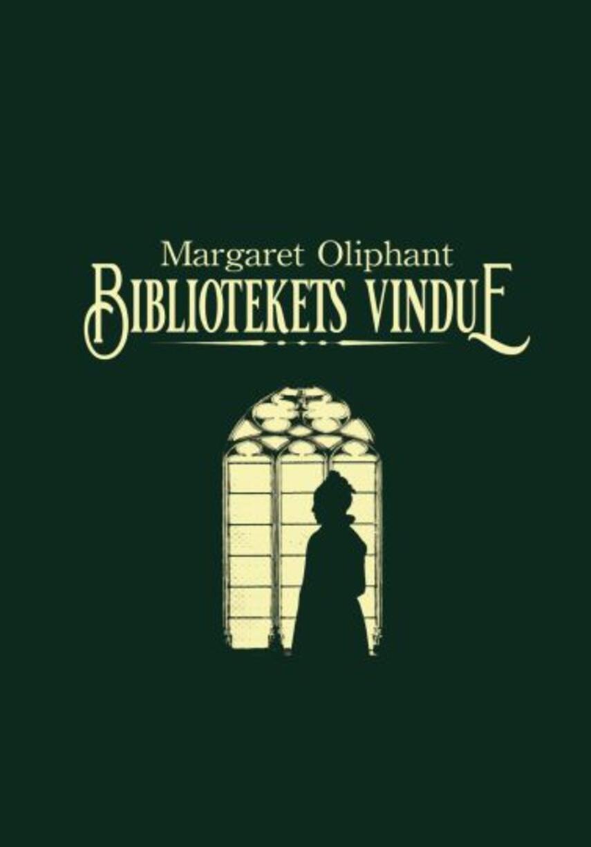 Margaret Oliphant: Bibliotekets vindue