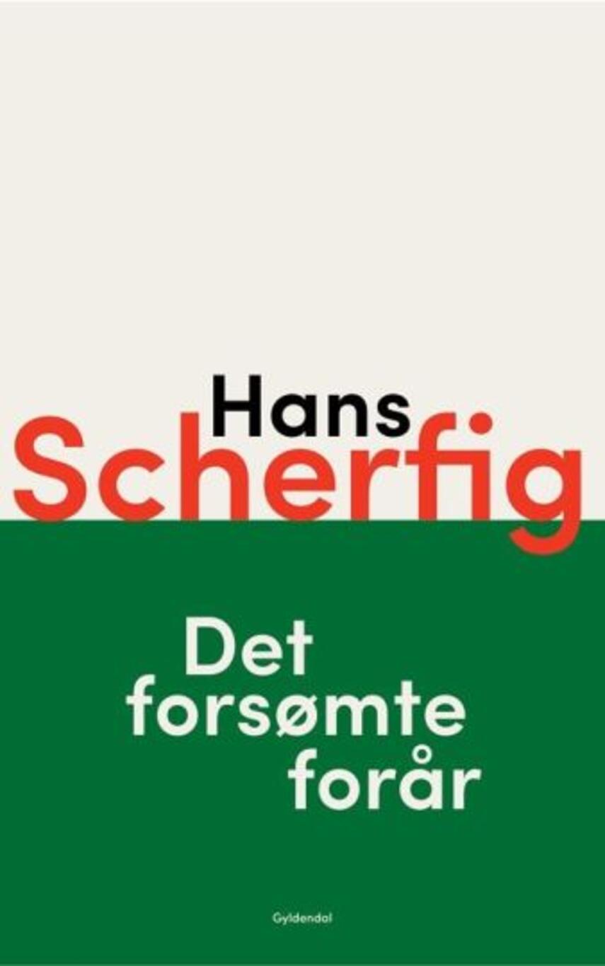 Hans Scherfig: Det forsømte forår : roman