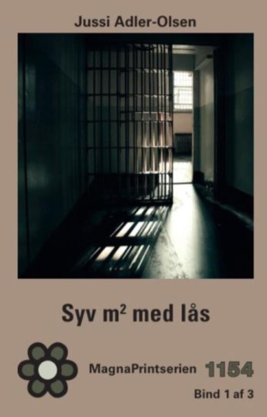 Jussi Adler-Olsen: Syv m2 med lås : krimithriller. Bind 1 (MagnaPrintserien)