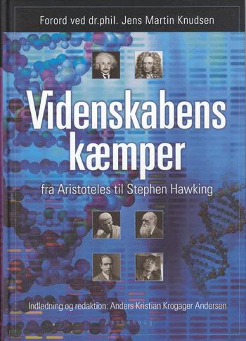 Anders K. K. Andersen: Videnskabens kæmper : fra Aristoteles til Stephen Hawking