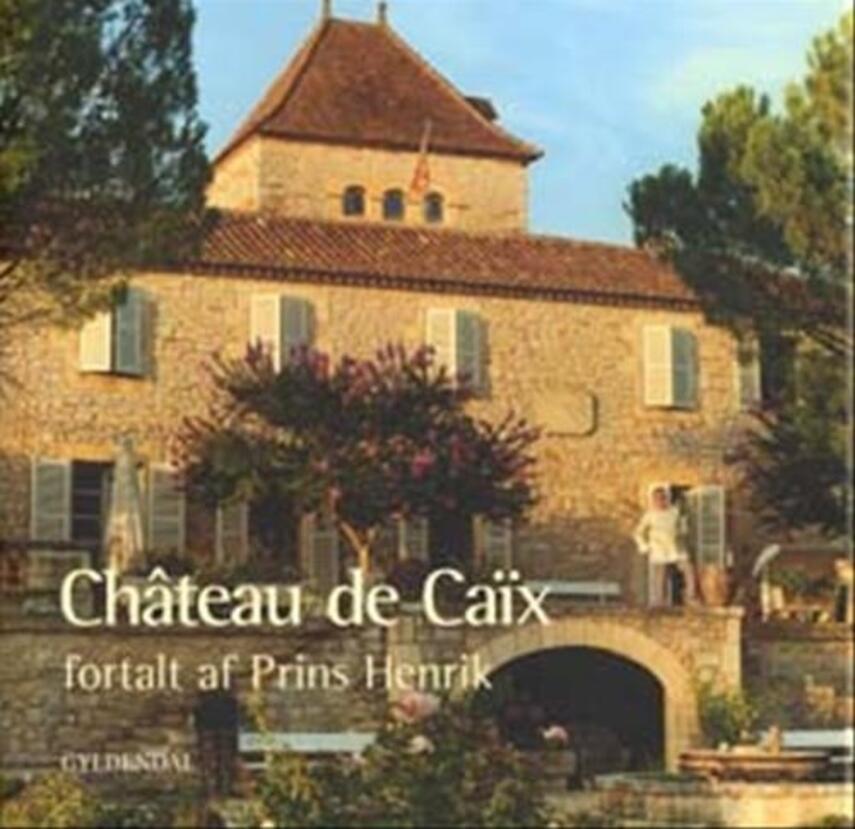 : Château de Caïx : stedet, vinen og maden