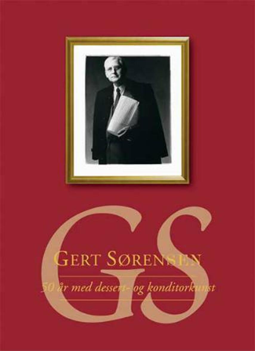 Gert Sørensen (f. 1937): 50 år med dessert- og konditorkunst