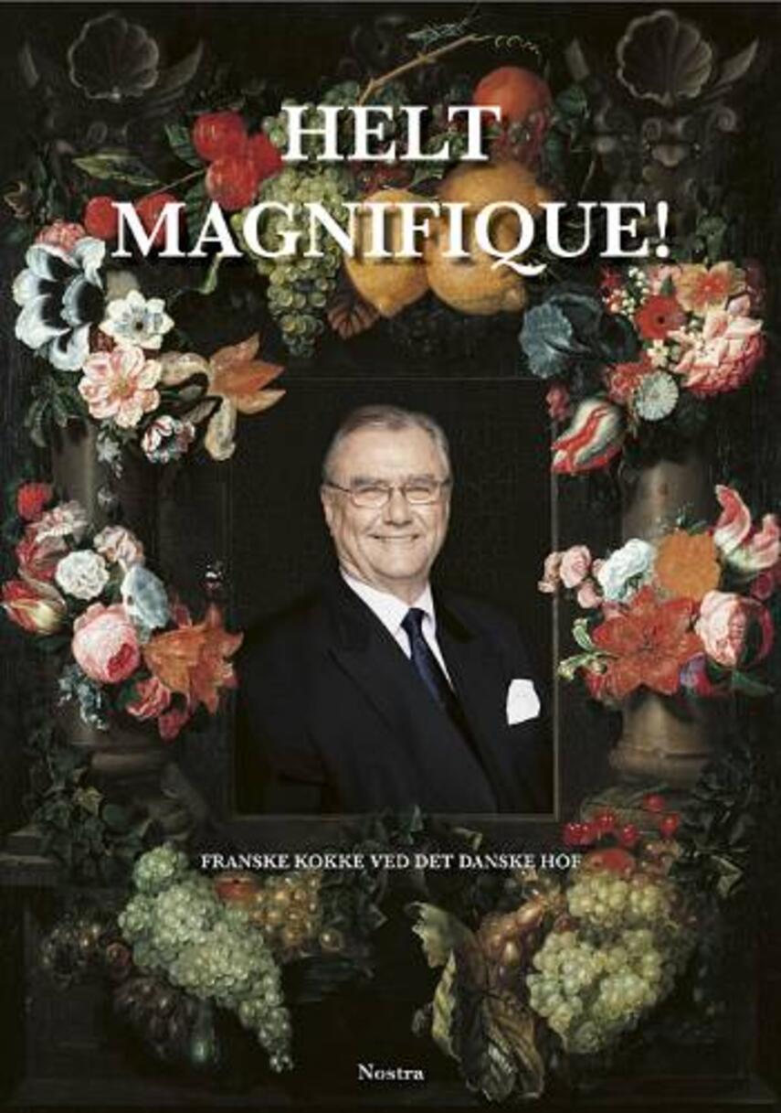 : Helt magnifique! : franske kokke ved det danske hof