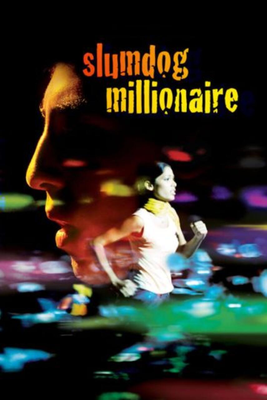 Danny Boyle, Loveleen Tandan, Simon Beaufoy, Vikas Swarup, Anthony Dod Mantle, (India) Loveleen Tandan: Slumdog millionaire