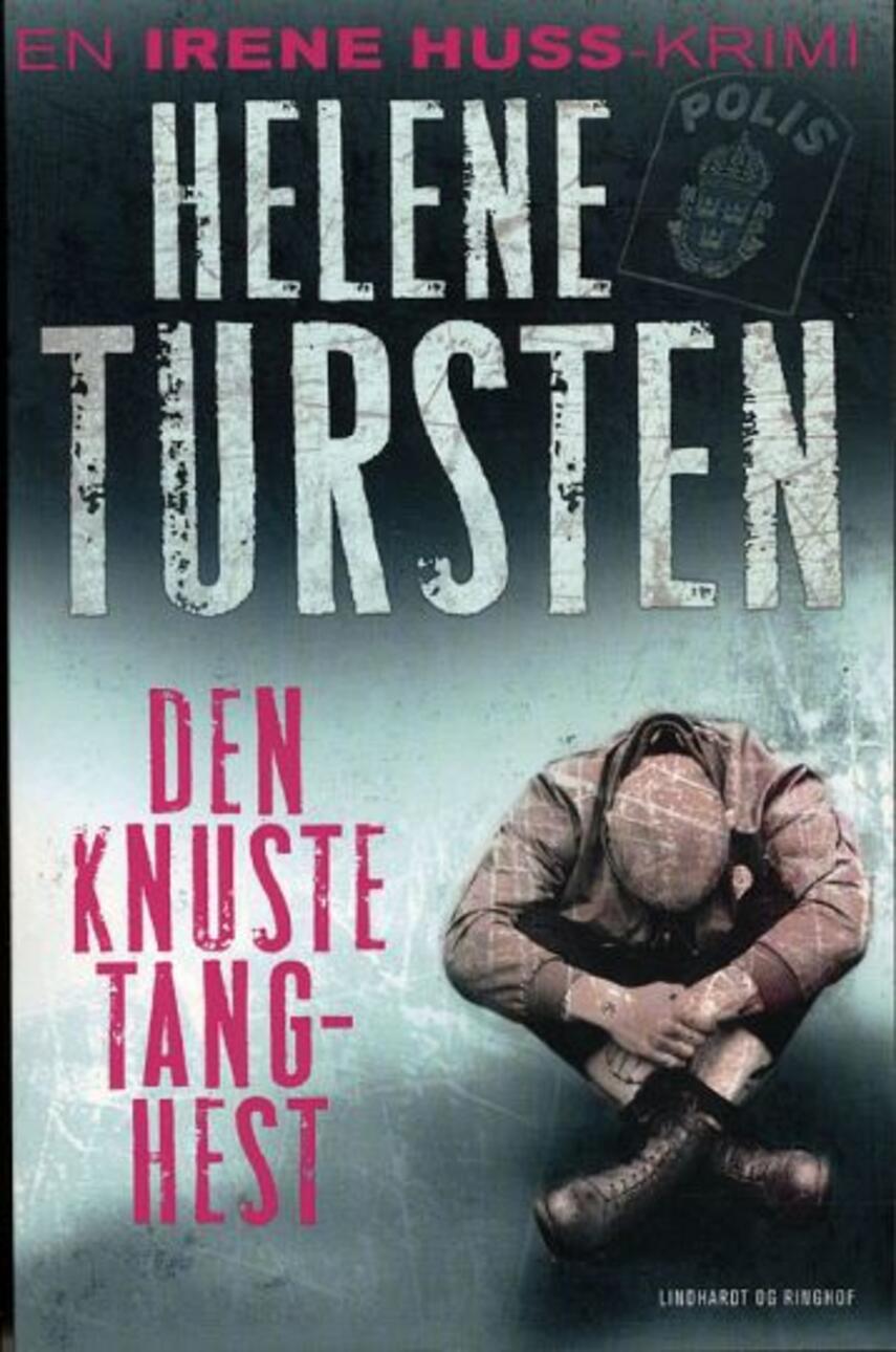 Helene Tursten: Den knuste tang-hest