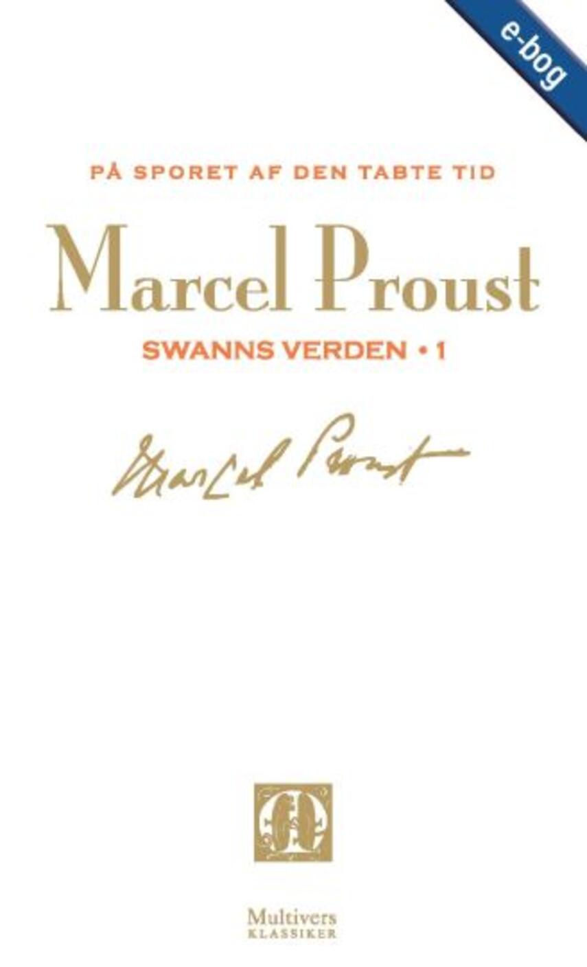 Marcel Proust: På sporet af den tabte tid. Bind 1, Swanns verden, 1