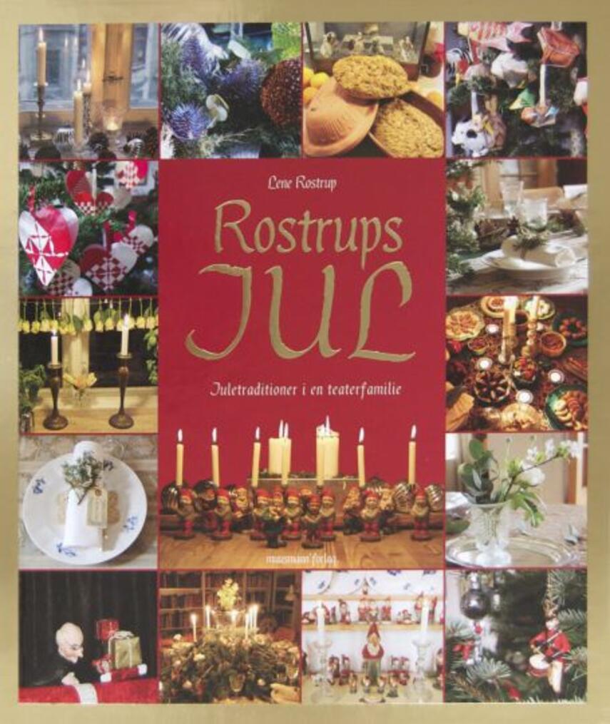 Lene Rostrup: Rostrups jul : juletraditioner i en teaterfamilie