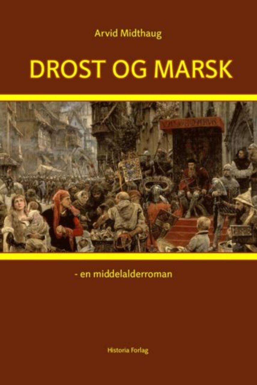 Arvid Midthaug: Drost og marsk