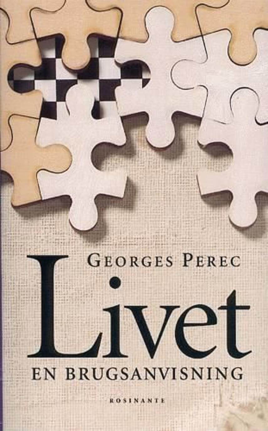 Georges Perec: Livet - en brugsanvisning : romaner