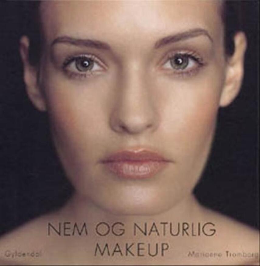Marianne Tromborg: Nem og naturlig makeup
