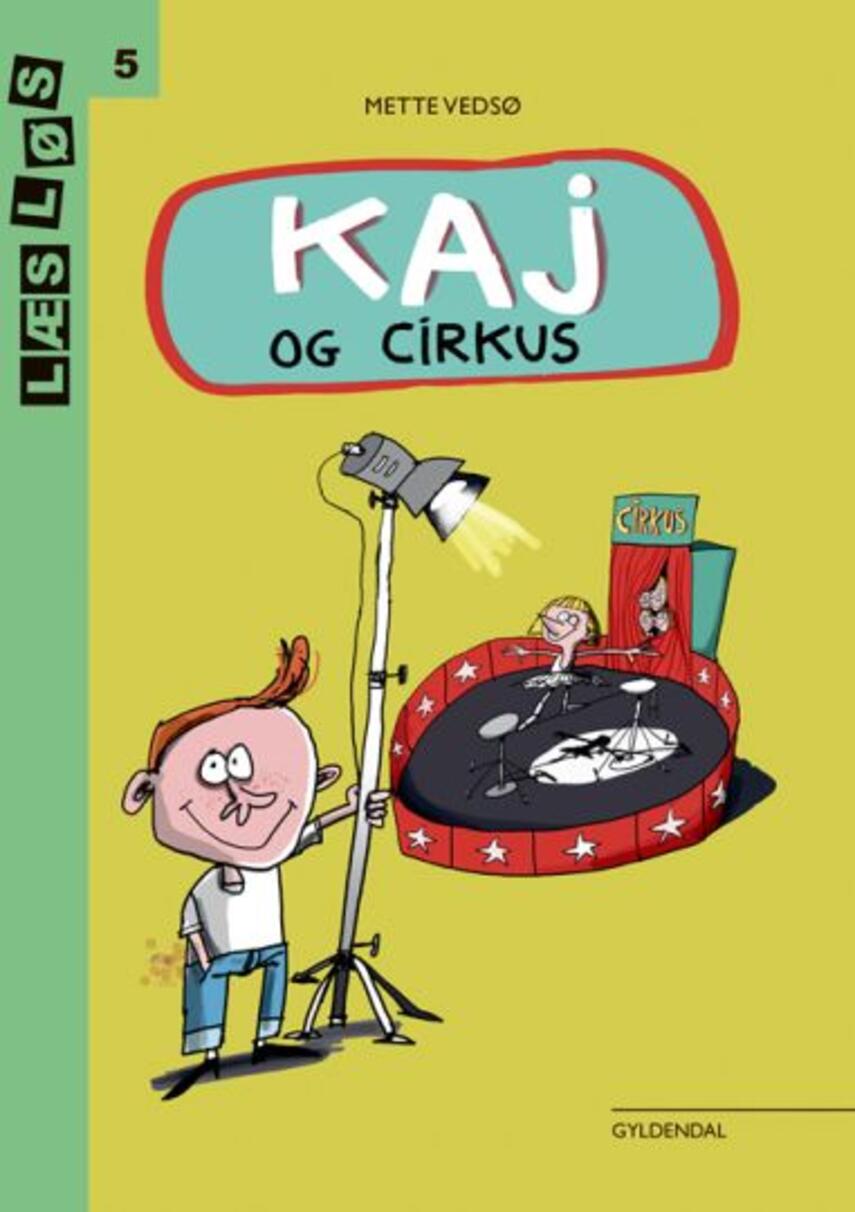 Mette Vedsø: Kaj og Cirkus