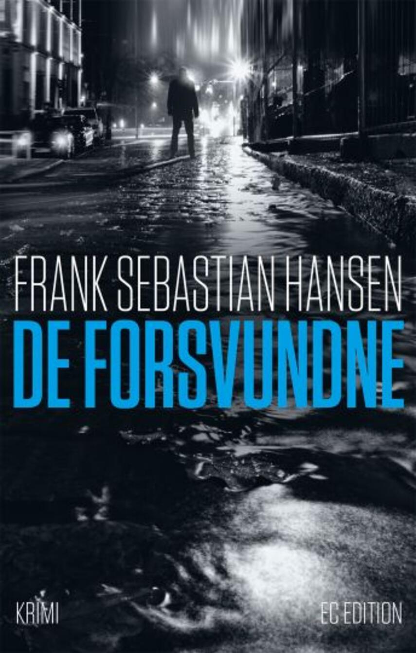 Frank Sebastian Hansen: De forsvundne : krimi