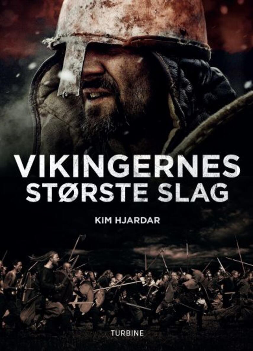 Kim Hjardar: Vikingernes største slag