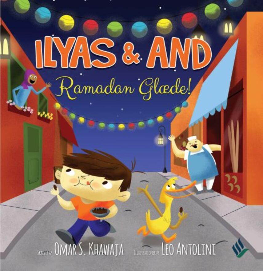 Omar S. Khawaja, Leo Antolini: Ilyas & And - Ramadan glæde!