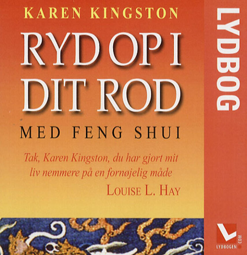 Karen Kingston: Ryd op i dit rod med Feng Shui