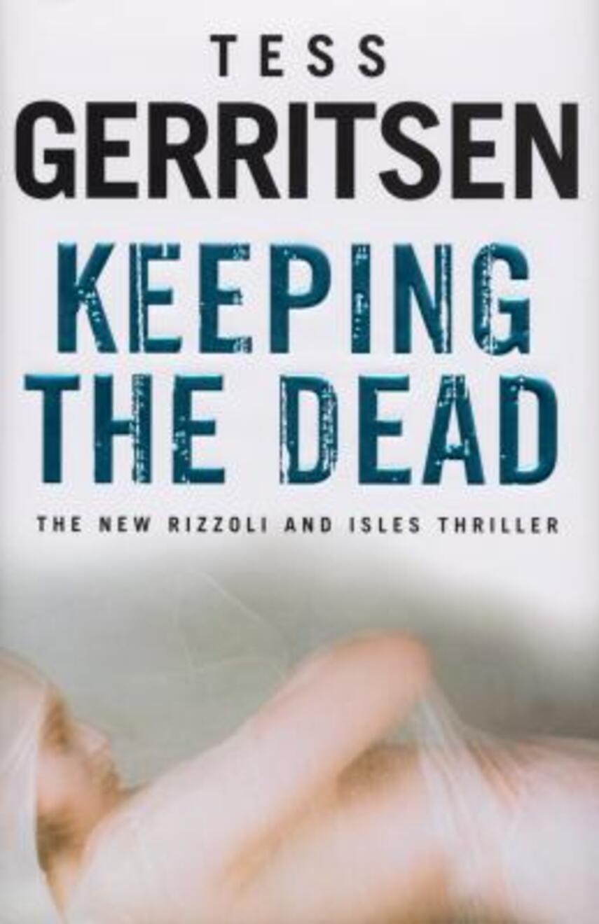 Tess Gerritsen: Keeping the dead